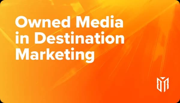 Owned Media in Destination Marketing